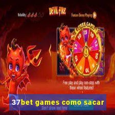 37bet games como sacar